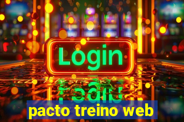 pacto treino web